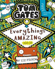 Tom Gates 03: Everything's Amazing (sort of)