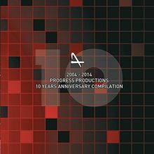 10 Years of Progress Productions (2004-2014)