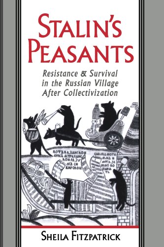 Stalin's Peasants: Resistance and Survival in the Russian Village after Collectivization