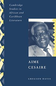 Aimé Césaire (Cambridge Studies in African and Caribbean Literature, Band 5)