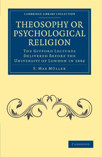 Theosophy or Psychological Religion: The Gifford Lectures Delivered before the University of London in 1892 (Cambridge Library Collection - Spiritualism and Esoteric Knowledge)