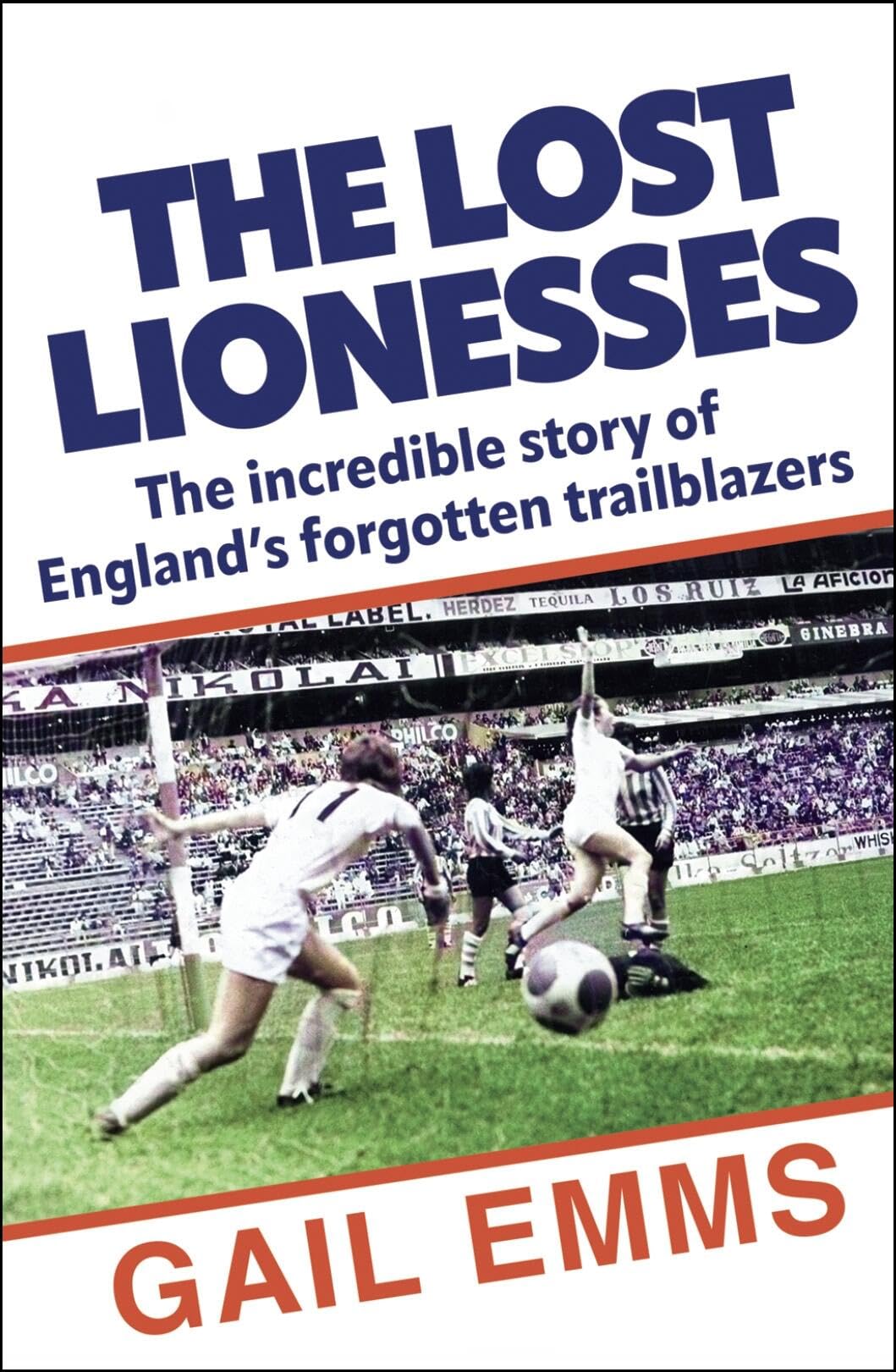 The Lost Lionesses: The incredible story of England’s forgotten trailblazers