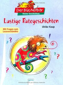 Lustige Rategeschichten: Mit Fragen zum Leseverständnis. Der Bücherbär: Kleine Geschichten