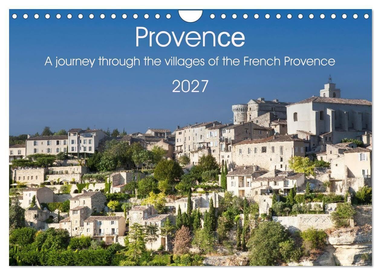 Provence. A journey through the villages of the French Provence (Wall Calendar 2027 DIN A4 landscape), CALVENDO 12 Month Wall Calendar