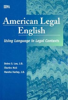 American Legal English: Using Language in Legal Contexts (Michigan Series in English for Academic & Professional Purposes)