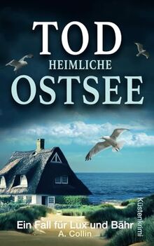 Todheimliche Ostsee: Küstenkrimi (Ein Fall für Lux und Bähr 9) (Die Ostseekommissare Lux und Bähr, Band 9)