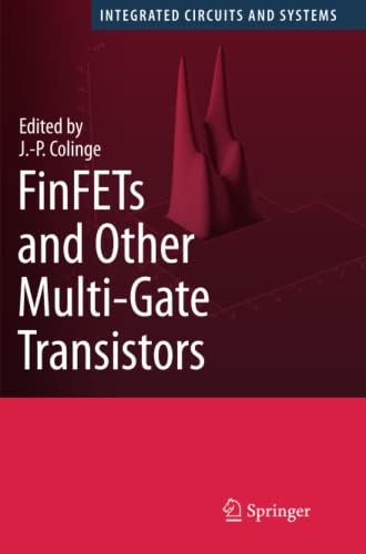 FinFETs and Other Multi-Gate Transistors (Integrated Circuits and Systems)