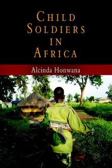 Child Soldiers in Africa (The Ethnography of Political Violence)