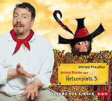 Hotzenplotz 3: Ungekürzte Lesung mit Armin Rohde