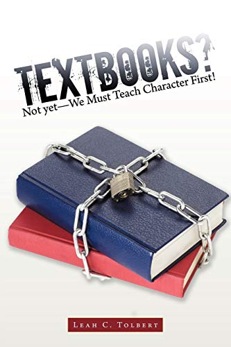 Textbooks? Not yet-We Must Teach Character First!