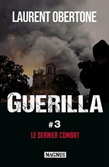 Guerilla. Vol. 3. Le dernier combat