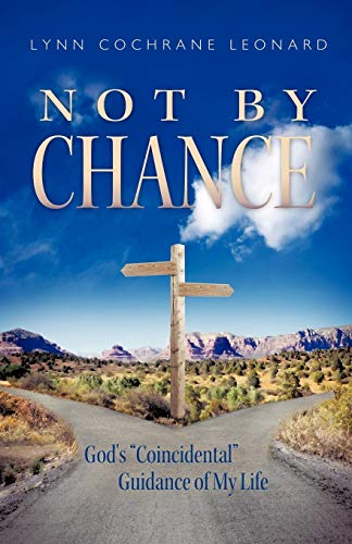 Not by Chance: God's Coincidental Guidance of My Life
