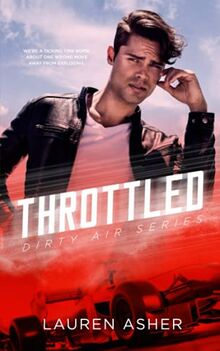 Throttled (Dirty Air Series, Band 1)