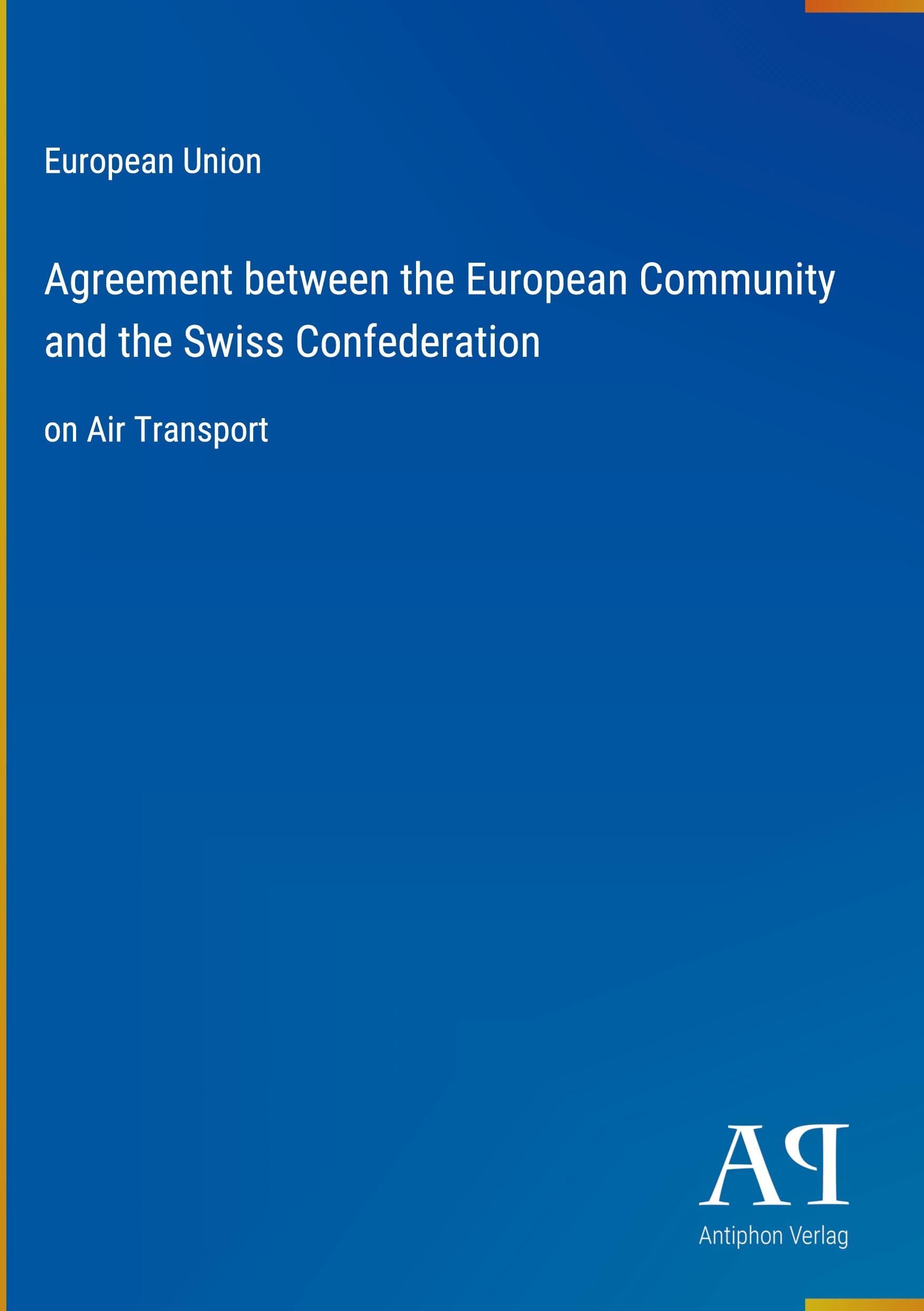 Agreement between the European Community and the Swiss Confederation