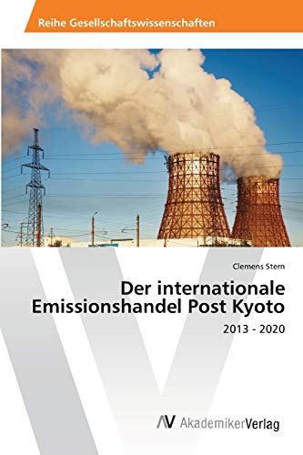Der internationale Emissionshandel Post Kyoto: 2013 - 2020