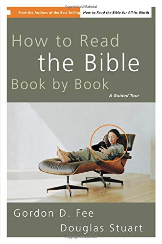 Fee, Gordon D. How To Read The Bible Book By Book, A Guided Tour