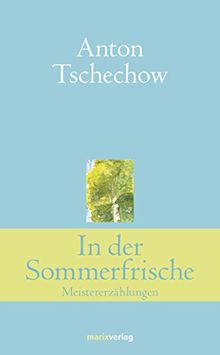 In der Sommerfrische: Meistererzählungen