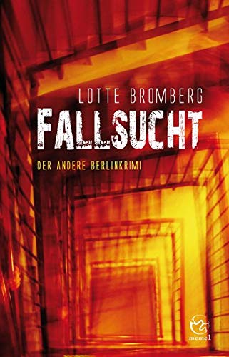 Fallsucht: Der andere Berlinkrimi (Kriminalromane mit Jakob Hagedorn)