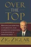 Over the Top: Moving from Survival to Stability, from Stability to Success, from Success to Significance