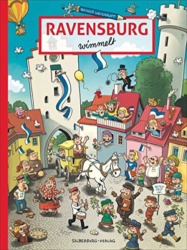 Ravensburg wimmelt. Wimmelbuch für Kinder und Erwachsene u. a. auf Marienplatz und Christkindlesmarkt, bei der Fasnet und beim Rutenfest. Mit vielen kleinen Geschichten zum Entdecken.