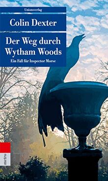 Der Weg durch Wytham Woods: Kriminalroman. Ein Fall für Inspector Morse 10 (metro)