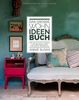 Das große Wohn-Ideen-Buch: Die richtigen Farben und Materialien für jeden Wohnstil