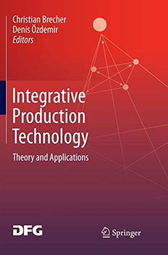 Integrative Production Technology: Theory and Applications