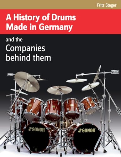 Fritz Steger A History Of Drums Made In Germany