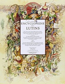 La grande encyclopédie des lutins : nains, gobelins, pixies, gnomes, farfadets...