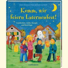 Komm, wir feiern Laternenfest!: Geschichten, Lieder und Basteltipps
