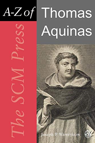 A-Z of Thomas Aquinas (SCM Press A-Z)