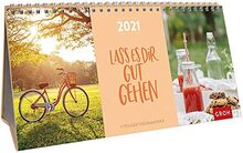 Lass es dir gut gehen 2021: 3-teiliger Tischkalender mit Monatskalendarium