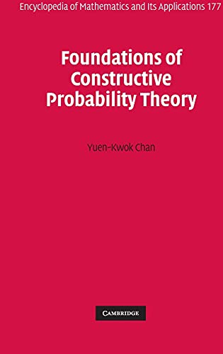 Foundations of Constructive Probability Theory (Encyclopedia of Mathematics and Its Applications)