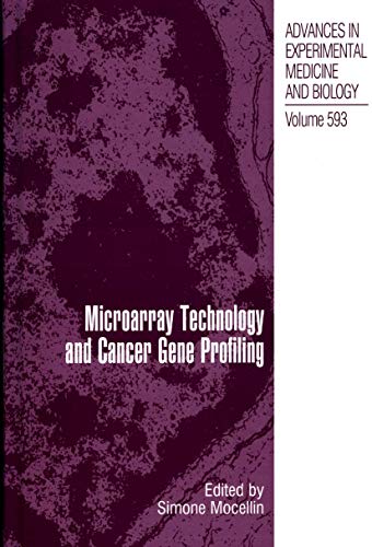 Microarray Technology and Cancer Gene Profiling (Advances in Experimental Medicine and Biology, 593, Band 593)