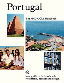 Portugal The Monocle Handbook A manual for everyone from holidaymakers to hoteliers