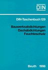 Bauwesen, Tl.19, Bauwerksabdichtungen, Dachabdichtungen, Feuchteschutz