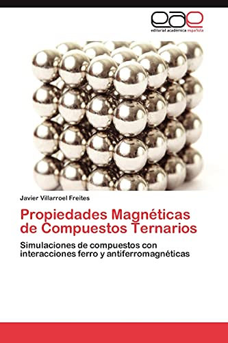 Propiedades Magnéticas de Compuestos Ternarios: Simulaciones de compuestos con interacciones ferro y antiferromagnéticas