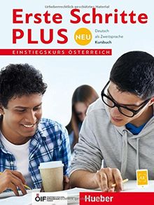 Erste Schritte plus Neu Einstiegskurs - Österreich / Erste Schritte plus Neu - Einstiegskurs Österreich: Deutsch als Zweitsprache / Kursbuch