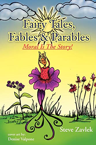 Fairy Tales, Fables & Parable: Moral Is The Story