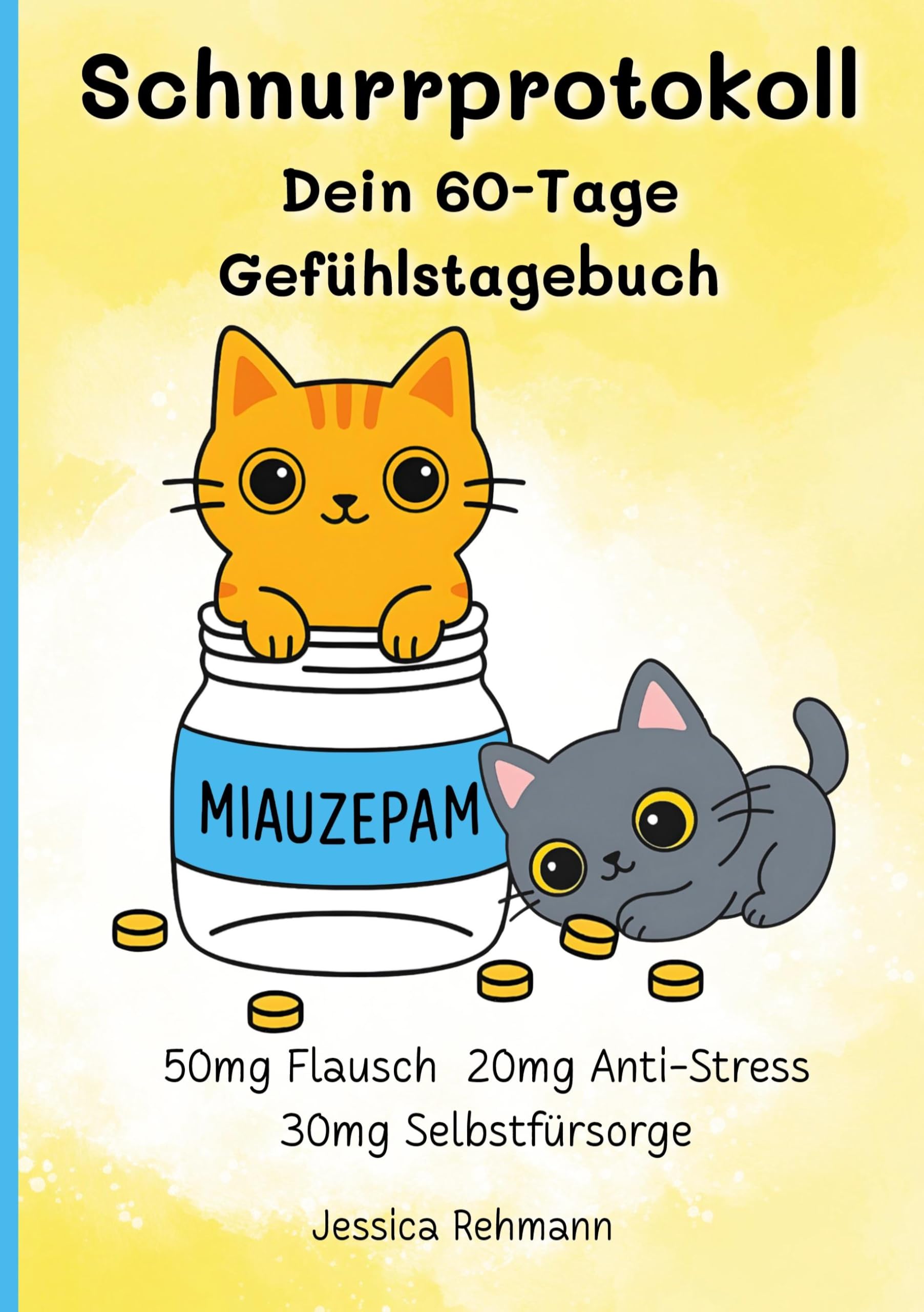 Schnurrprotokoll dein 60-Tage-Gefühlstagebuch: Ein Tagebuch zum Festhalten und Ordnen von Gedanken, Emotionen und täglichen Abläufen