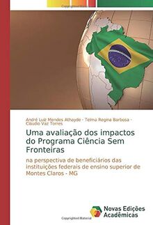 Uma avaliação dos impactos do Programa Ciência Sem Fronteiras: na perspectiva de beneficiários das instituições federais de ensino superior de Montes Claros - MG
