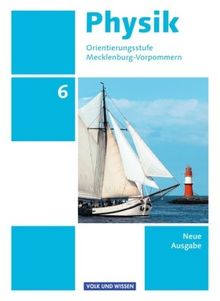 Physik - Ausgabe Volk und Wissen - Orientierungsstufe Mecklenburg-Vorpommern - Neue Ausgabe: 6. Schuljahr - Schülerbuch