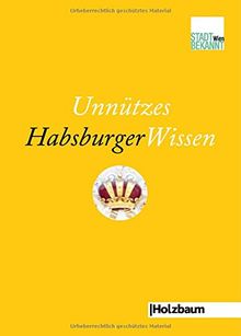 Unnützes HabsburgerWissen