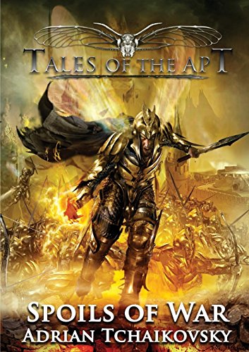 Adrian Tchaikovsky Spoils Of War (Tales Of The Apt)