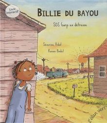 Billie du bayou. Vol. 2. SOS Garp en détresse