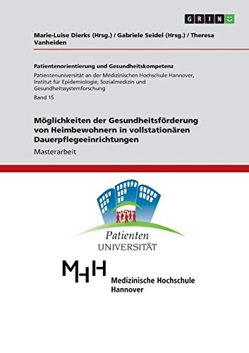 Möglichkeiten der Gesundheitsförderung von Heimbewohnern in vollstationären Dauerpflegeeinrichtungen: Magisterarbeit