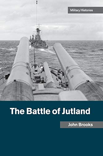 John Brooks The Battle Of Jutland (Cambridge Military Histories)