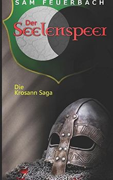 Der Seelenspeer: Die Krosann-Saga