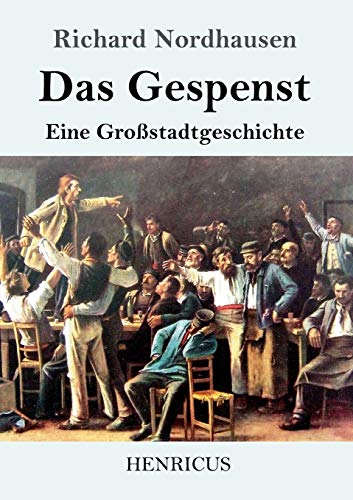Das Gespenst: Eine Großstadtgeschichte