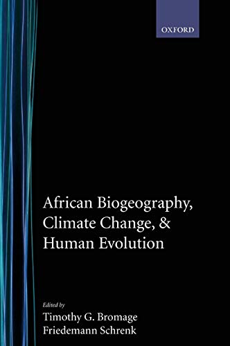 African Biogeography, Climate Change, and Human Evolution (The Human Evolution Series)